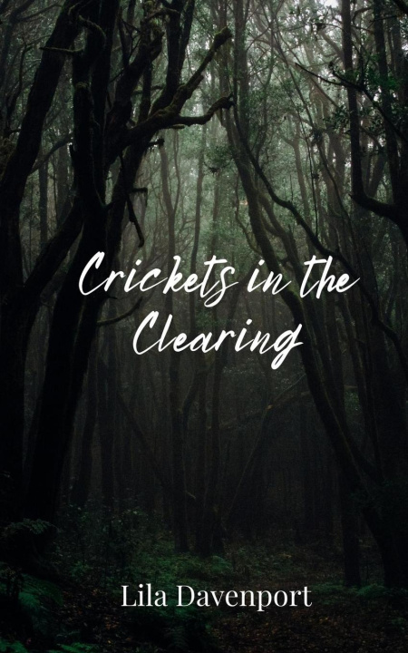 Knjiga Crickets in the Clearing Lila Davenport
