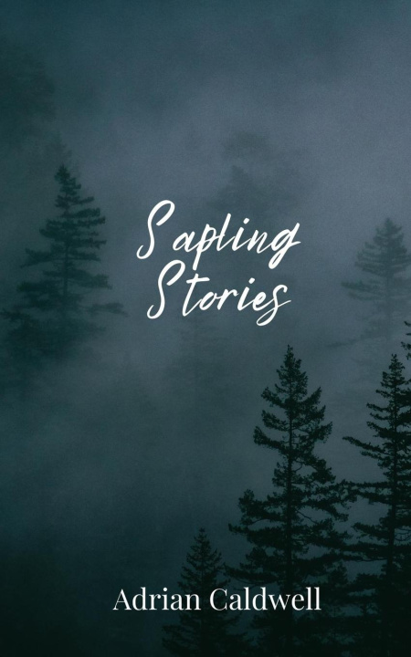 Knjiga Sapling Stories Adrian Caldwell