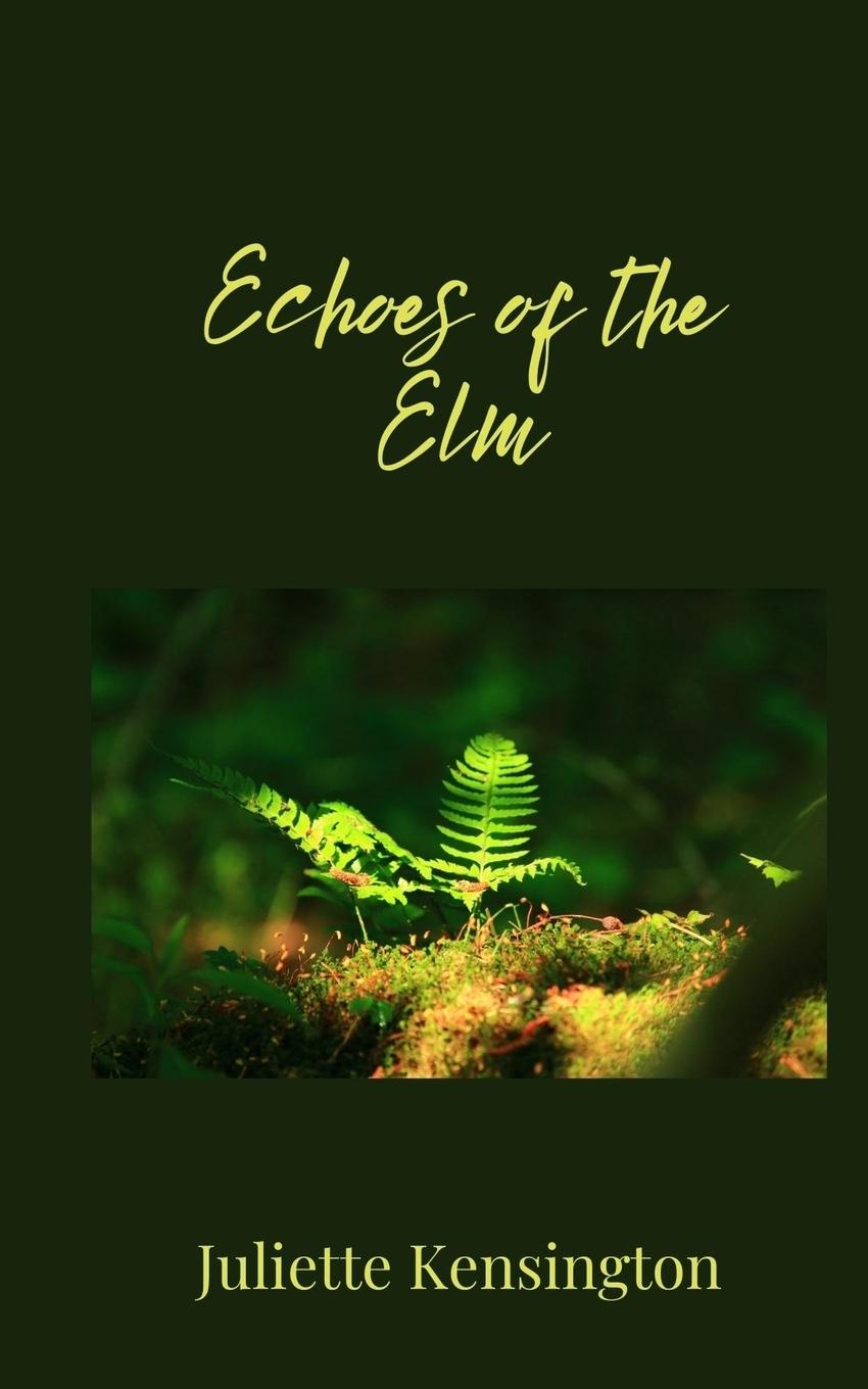 Βιβλίο Echoes of the Elm Juliette Kensington