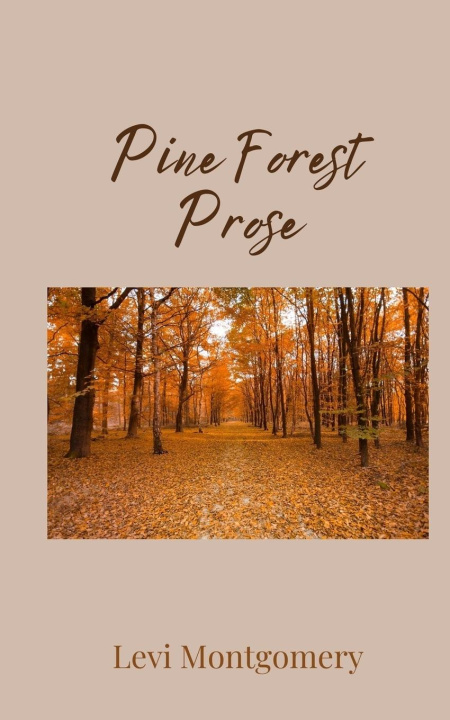 Knjiga Pine Forest Prose Levi Montgomery