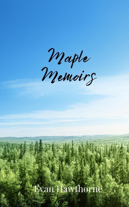 Buch Maple Memoirs Evan Hawthorne