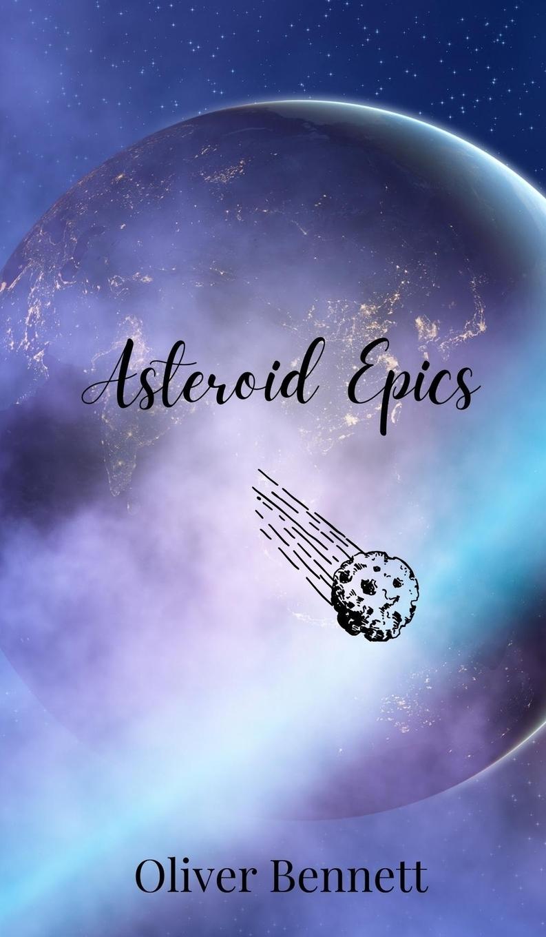 Knjiga Asteroid Epics Oliver Bennett