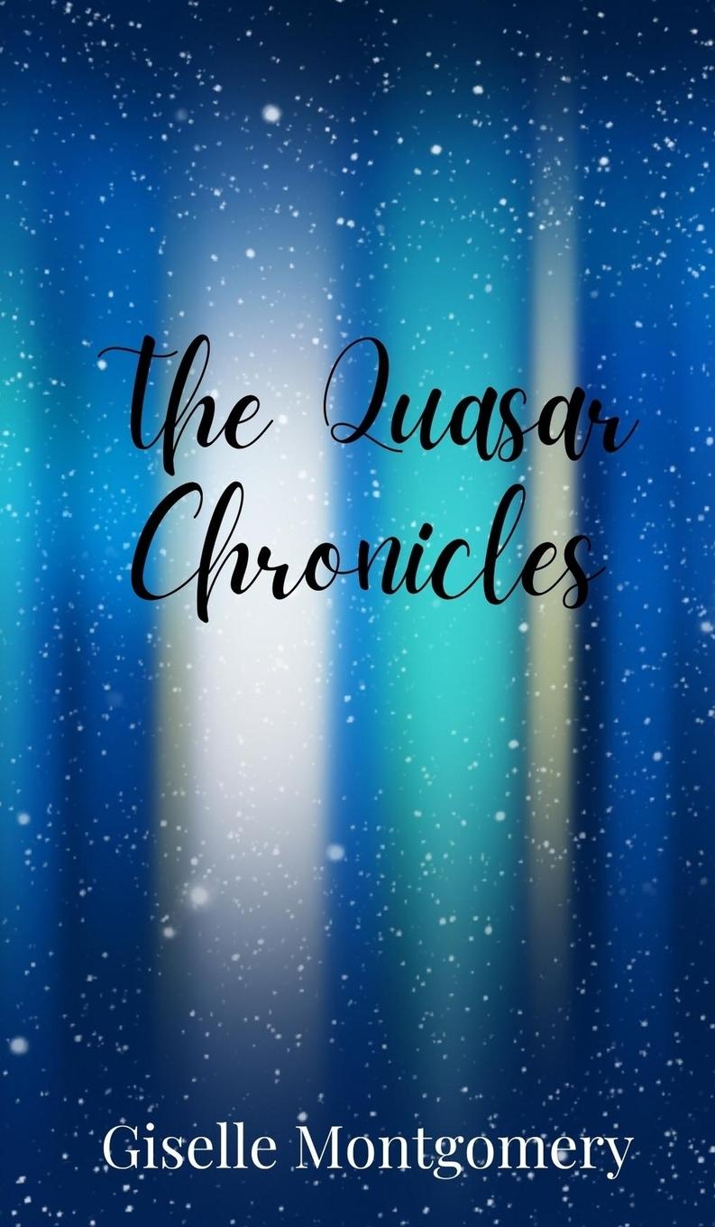 Knjiga The Quasar Chronicles Giselle Montgomery
