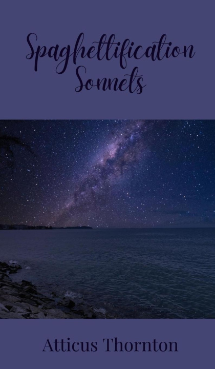 Knjiga Spaghettification Sonnets Atticus Thornton