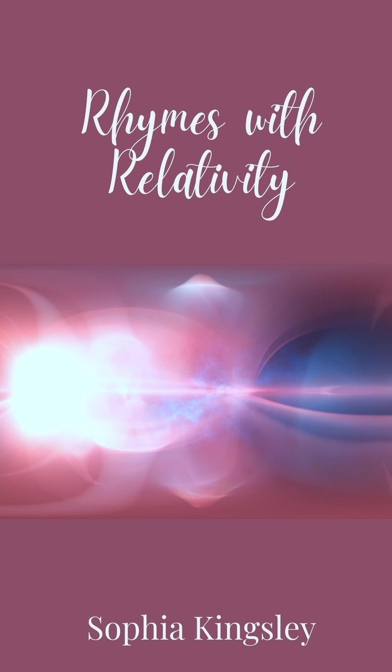 Knjiga Rhymes with Relativity Sophia Kingsley