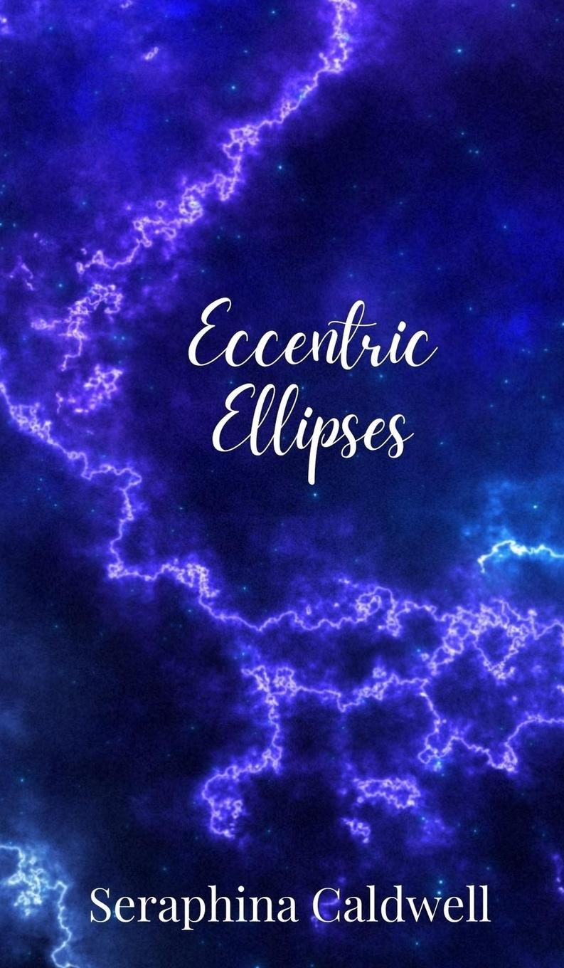 Knjiga Eccentric Ellipses Seraphina Caldwell