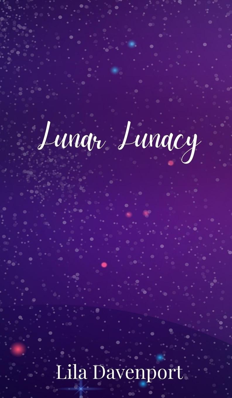 Knjiga Lunar Lunacy Lila Davenport