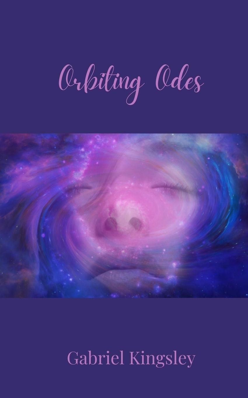 Knjiga Orbiting Odes Gabriel Kingsley