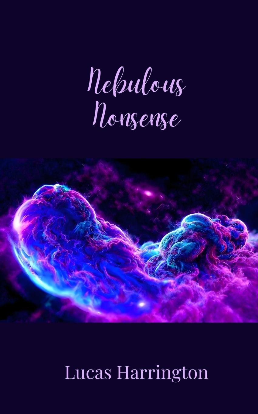 Knjiga Nebulous Nonsense Lucas Harrington
