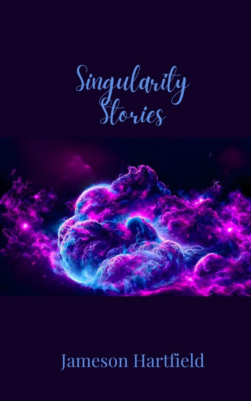 Knjiga Singularity Stories Jameson Hartfield