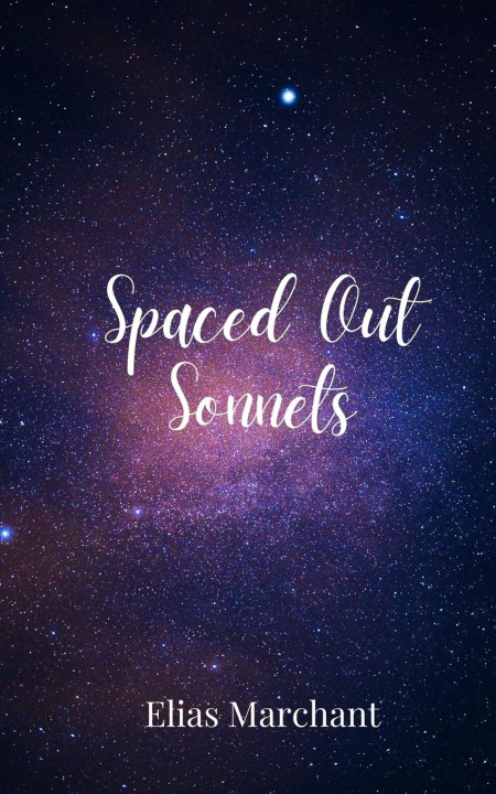 Knjiga Spaced Out Sonnets Elias Marchant