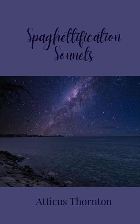 Knjiga Spaghettification Sonnets Atticus Thornton