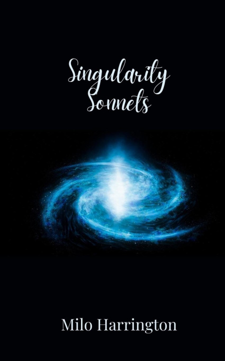 Knjiga Singularity Sonnets Milo Harrington