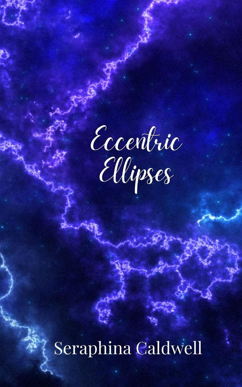 Knjiga Eccentric Ellipses Seraphina Caldwell