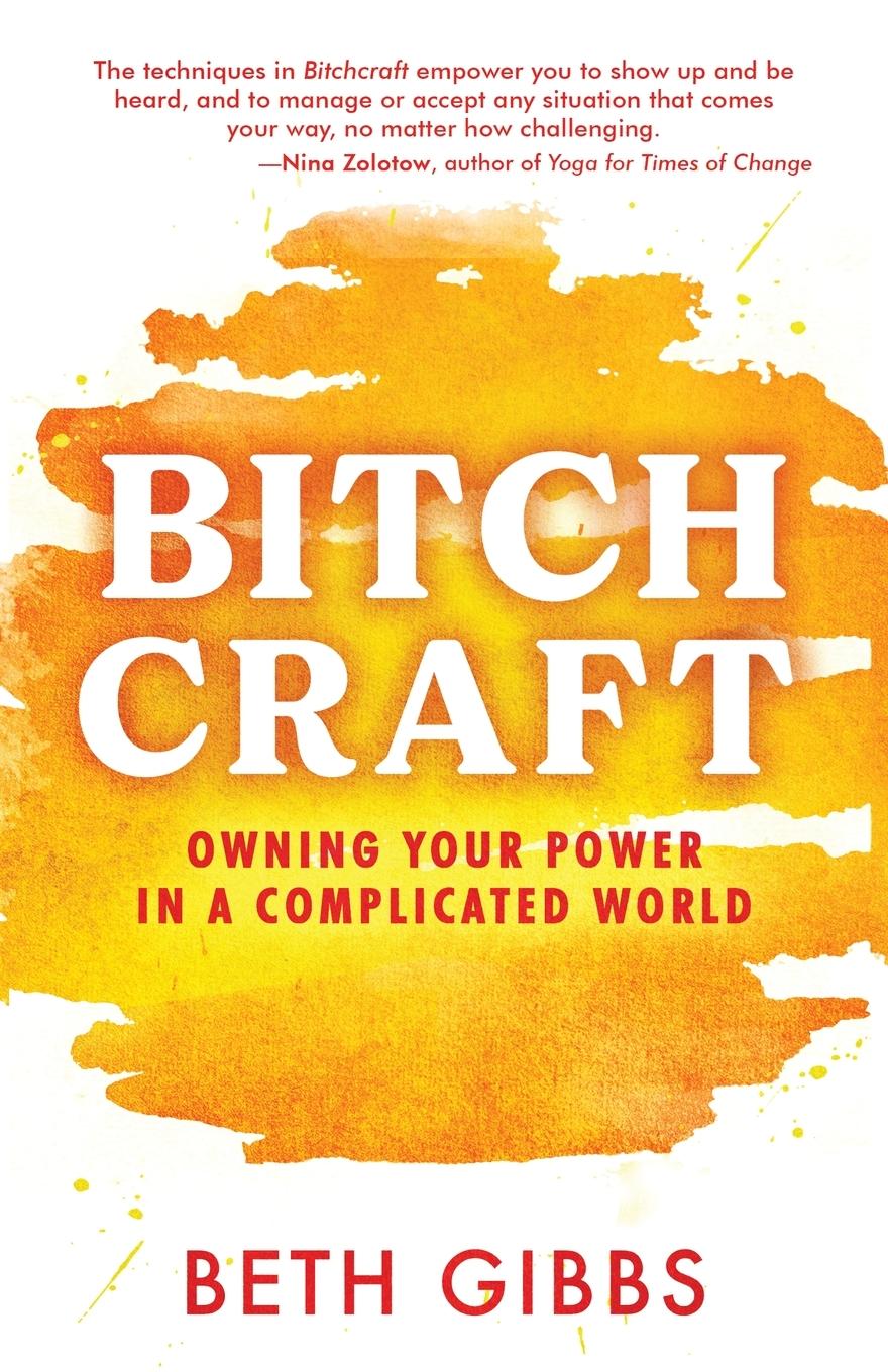 Knjiga Bitchcraft Beth Gibbs