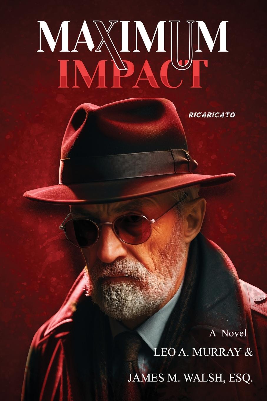 Knjiga Maximum Impact James M. Walsh Esq.