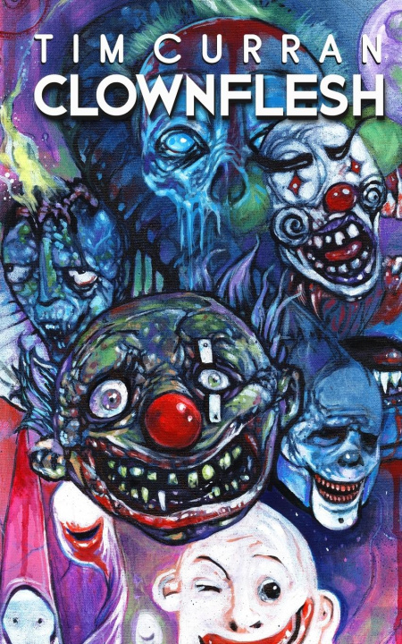 Knjiga Clownflesh Tim Curran