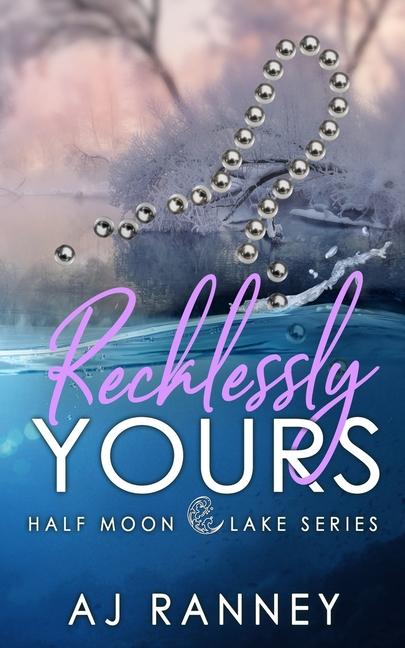 Knjiga Recklessly Yours A.J. Ranney
