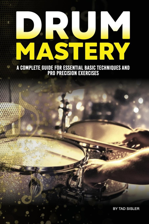 Knjiga DRUM MASTERY Tad Sisler