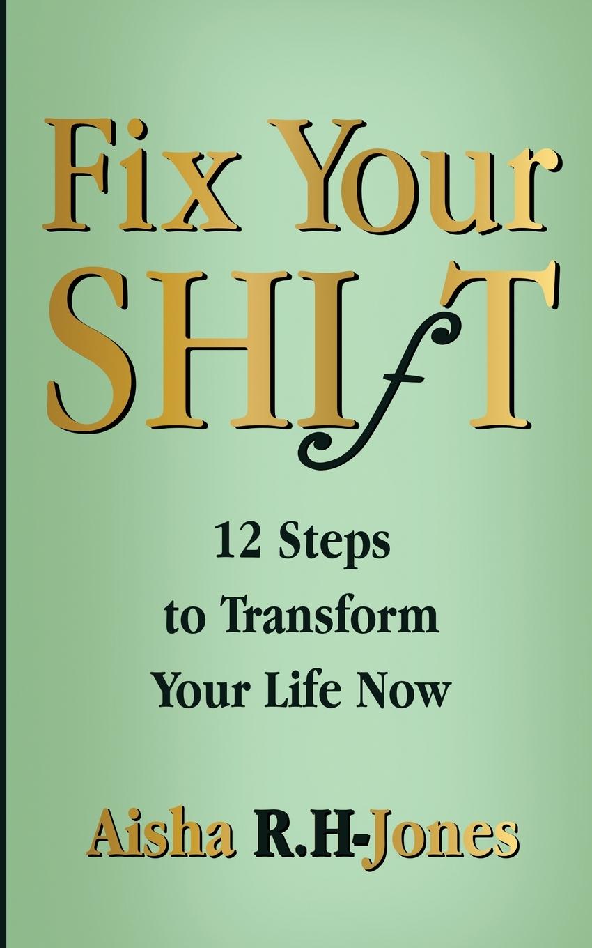 Knjiga Fix Your Shift Aisha R.H-Jones