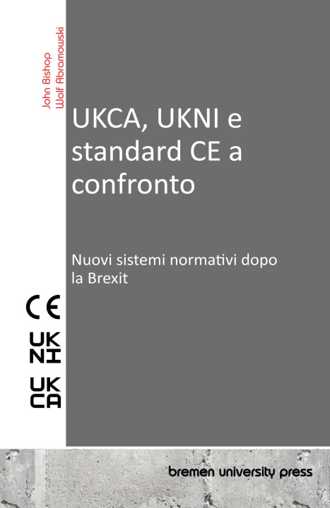 Knjiga UKCA, UKNI e standard CE a confronto Wolf Abramowski