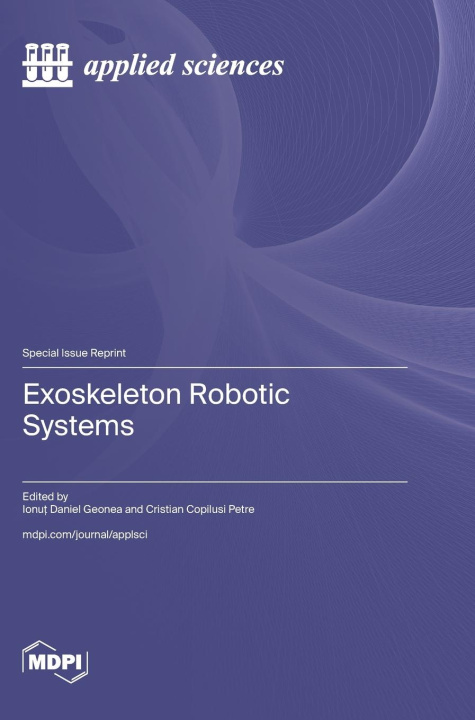 Książka Exoskeleton Robotic Systems Ionuţ Daniel Geonea