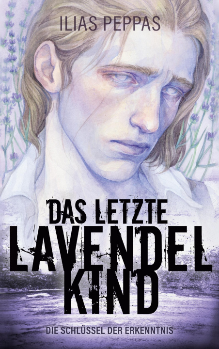 Knjiga Das letzte Lavendelkind. Band 1 