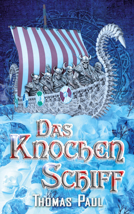 Kniha Das Knochenschiff Thomas Paul