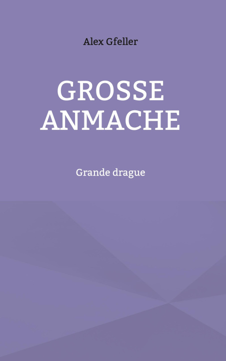 Knjiga Grosse Anmache 