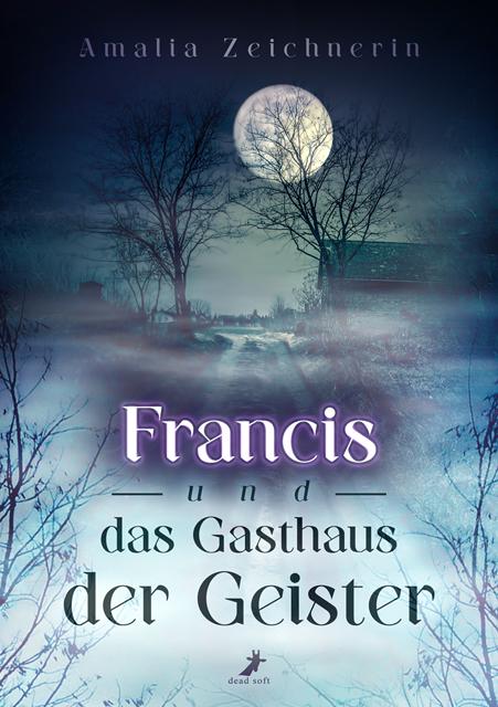 Knjiga Francis und das Gasthaus der Geister Amalia Zeichnerin