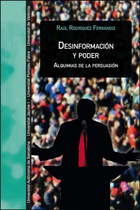 Knjiga Desinformación y poder Raúl Rodríguez Ferrándiz