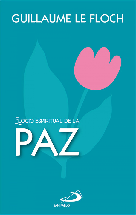 Knjiga Elogio espiritual de la paz Guillaume Le Floch