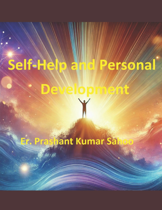 Knjiga Self-Help and Personal Development Er. Prashant Kumar Sahoo