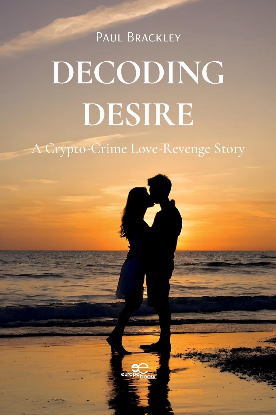 Knjiga DECODING DESIRE Paul Brackley
