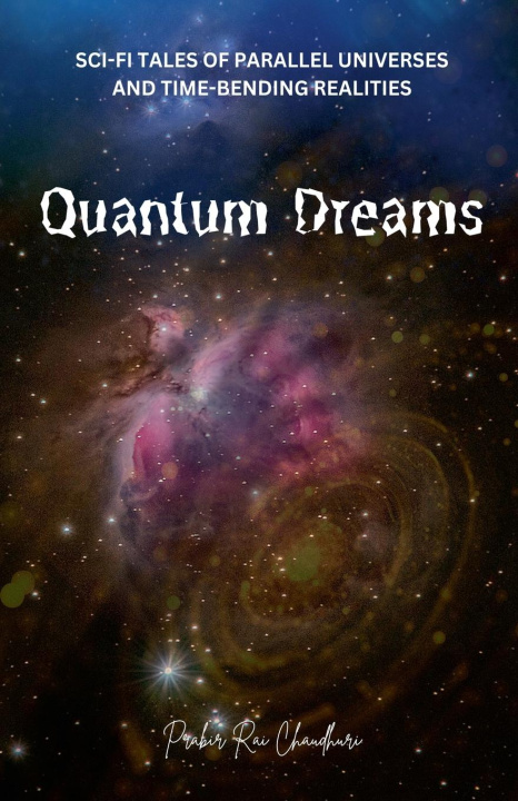 Knjiga Quantum Dreams Prabir Rai Chaudhuri