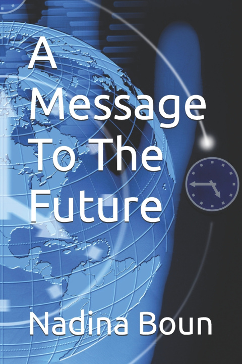 Boek A Message To The Future Nadina Boun