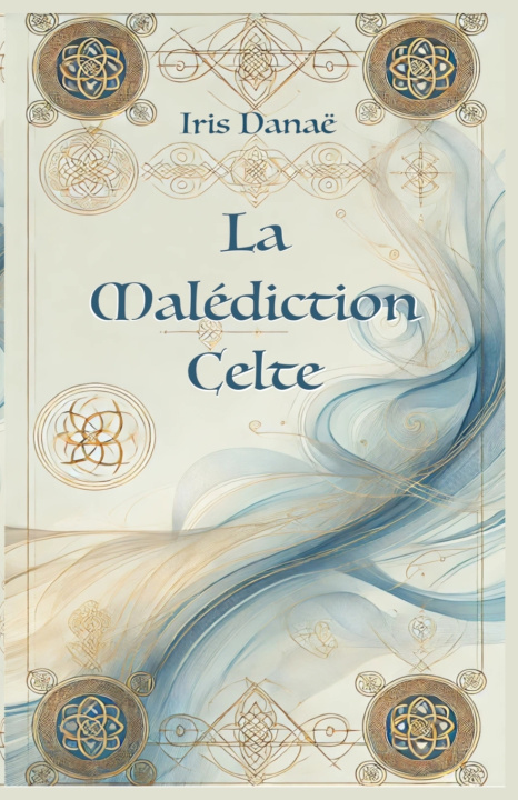 Knjiga La Malediction Celte Iris DANAE