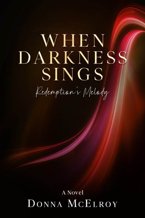Knjiga When Darkness Sings Donna McElroy