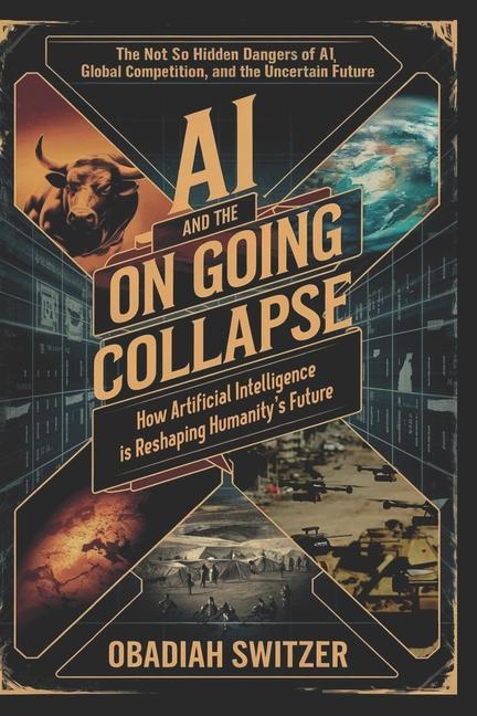 Knjiga AI and the Ongoing Collapse Obadiah Switzer