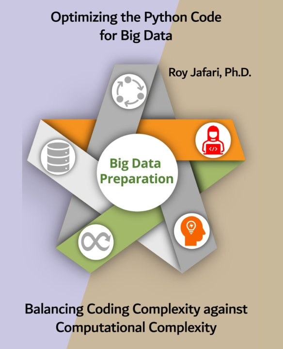 Book Optimizing the Python Code for Big Data Roy Jafari