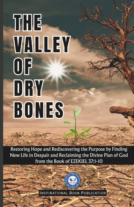 Βιβλίο The Valley of Dry Bones Inspirational Book Publication