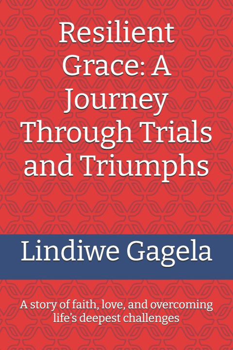 Knjiga Resilient Grace Lindiwe Gagela