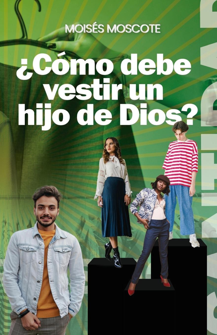 Βιβλίο ?Cómo debe vestir un hijo de Dios? Moises Moscote
