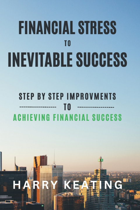 Knjiga Financial Stress to Inevitable success Harry Keating