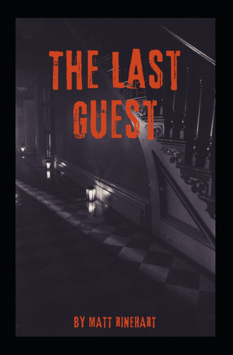 Knjiga The Last Guest Matthew Rinehart