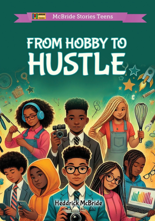Knjiga From Hobby to Hustle Heddrick McBride