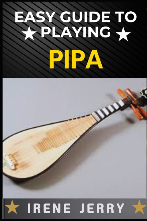 Knjiga Easy Guide to Playing Pipa IRENE JERRY