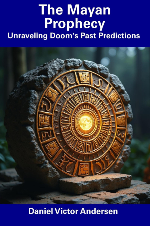 Knjiga The Mayan Prophecy Daniel Victor Andersen