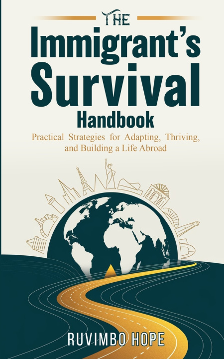 Knjiga The Immigrant's Survival Handbook Ruvimbo Hope