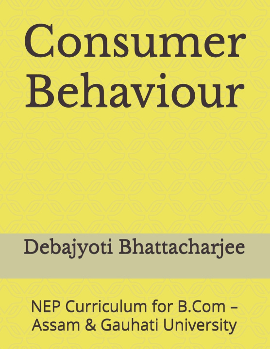 Knjiga Consumer Behaviour Debajyoti Bhattacharjee